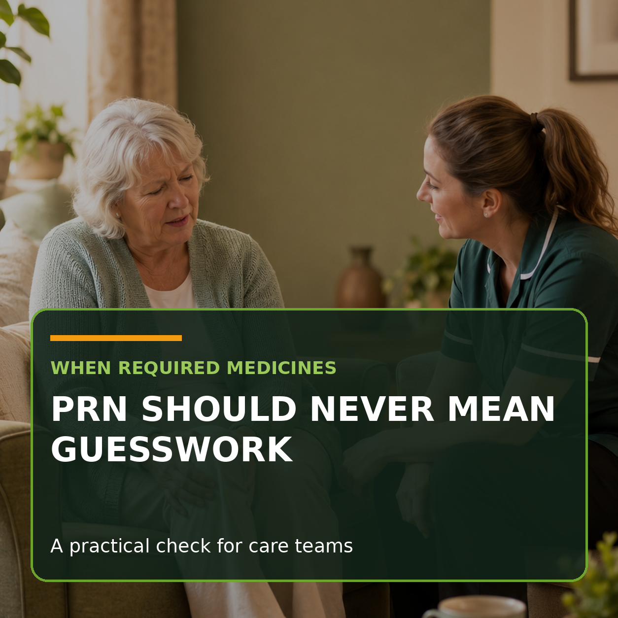 PRN medicines: would every member of staff make the same decision?