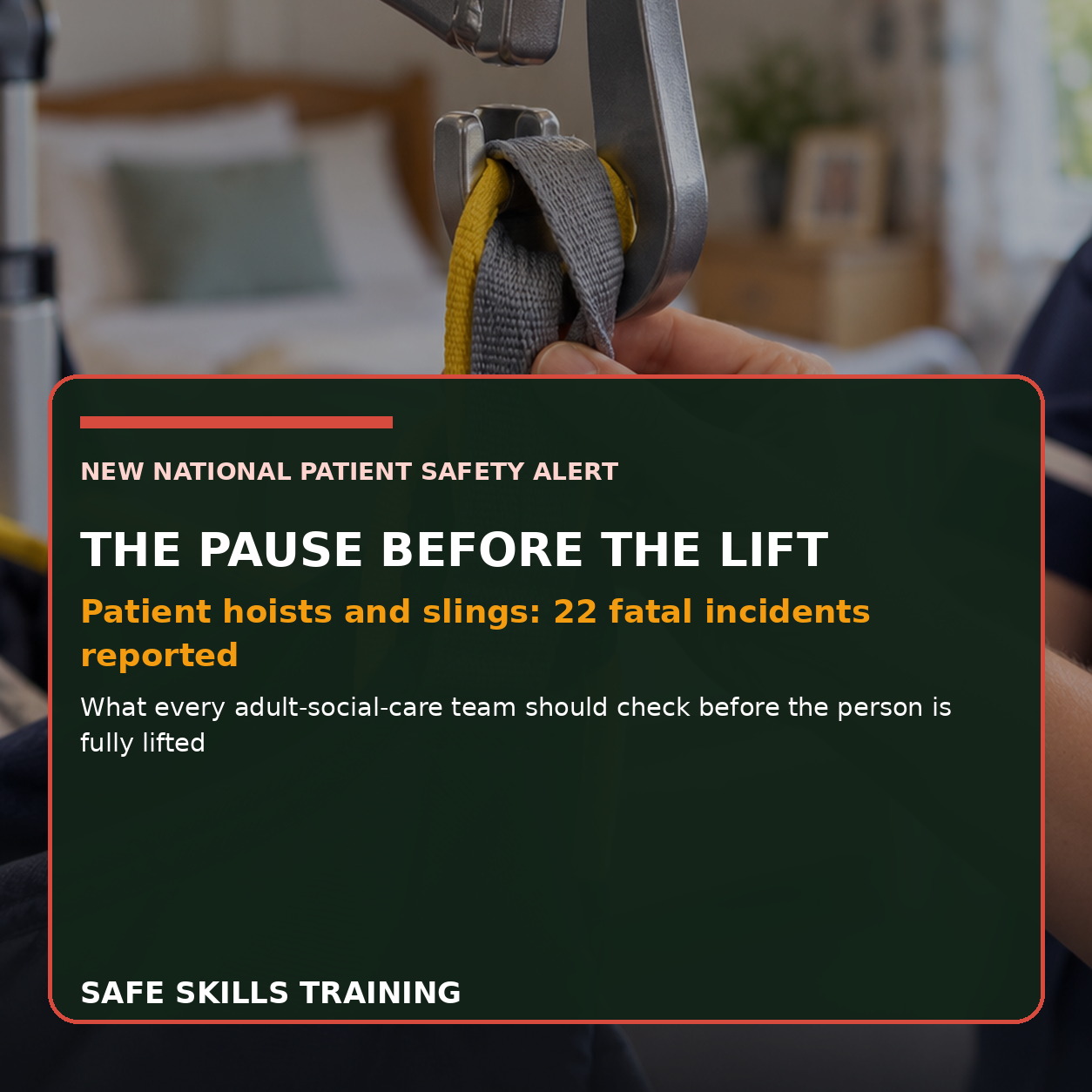 Before the lift: the new patient-hoist safety alert every care service should know